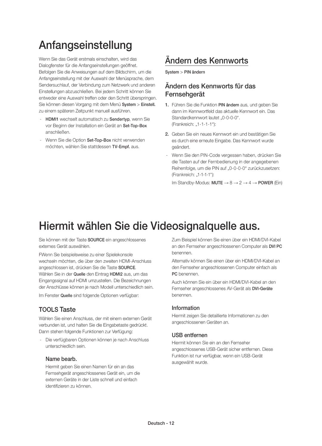 Samsung UE58J5200AWXXH Anfangseinstellung, Hiermit wählen Sie die Videosignalquelle aus, Ändern des Kennworts, Tools Taste 