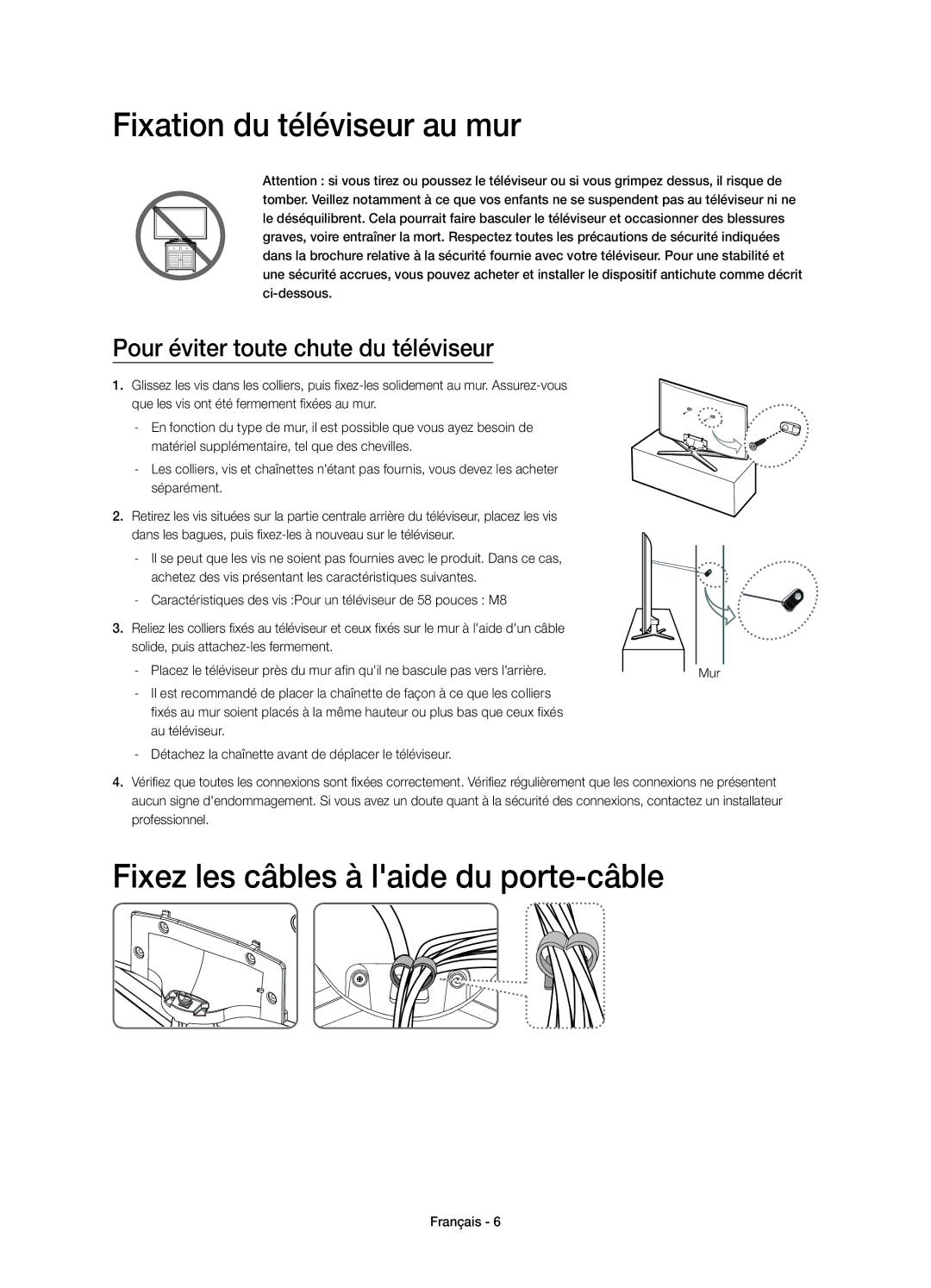 Samsung UE58J5200AWXXC, UE58J5200AWXXH manual Fixation du téléviseur au mur, Fixez les câbles à laide du porte-câble 