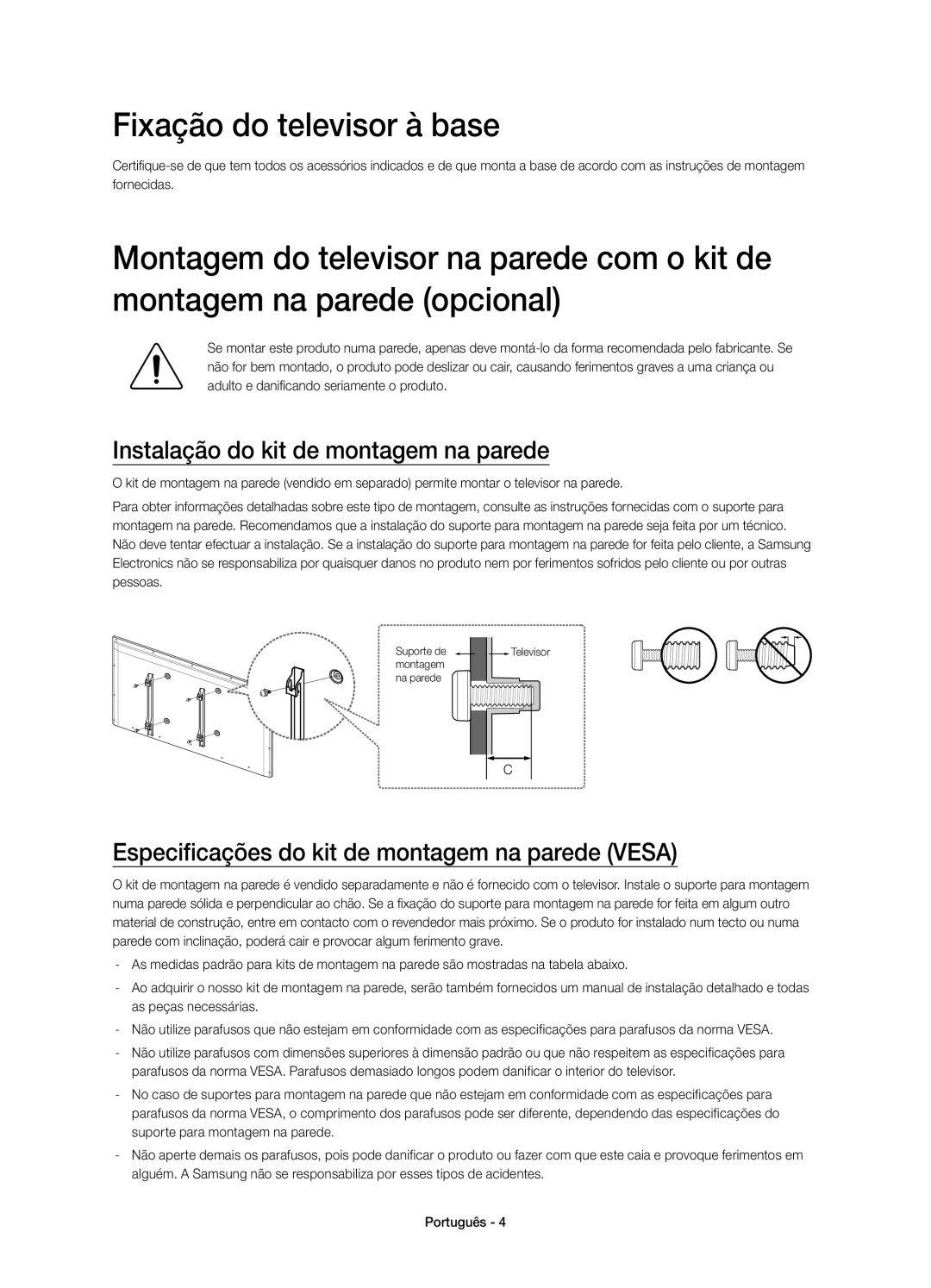 Samsung UE58J5200AWXXH, UE58J5200AWXZF, UE58J5200AWXXC Fixação do televisor à base, Instalação do kit de montagem na parede 