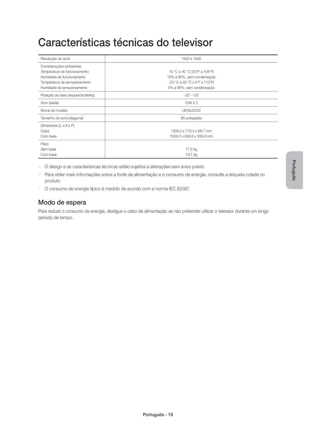 Samsung UE58J5200AWXXN, UE58J5200AWXXH, UE58J5200AWXZF, UE58J5200AWXXC Características técnicas do televisor, Modo de espera 