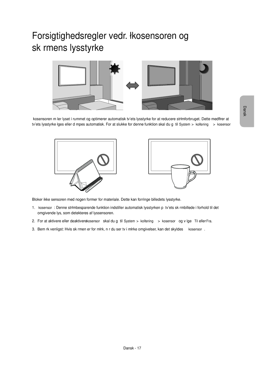 Samsung UE58J5205AKXXE manual Forsigtighedsregler vedr. økosensoren og skærmens lysstyrke 