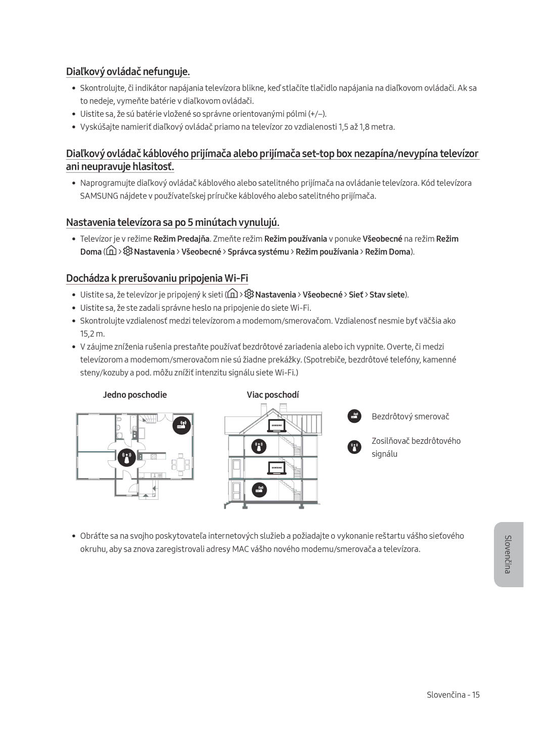 Samsung UE40MU6122KXXH manual Diaľkový ovládač nefunguje, Nastavenia televízora sa po 5 minútach vynulujú, Jedno poschodie 