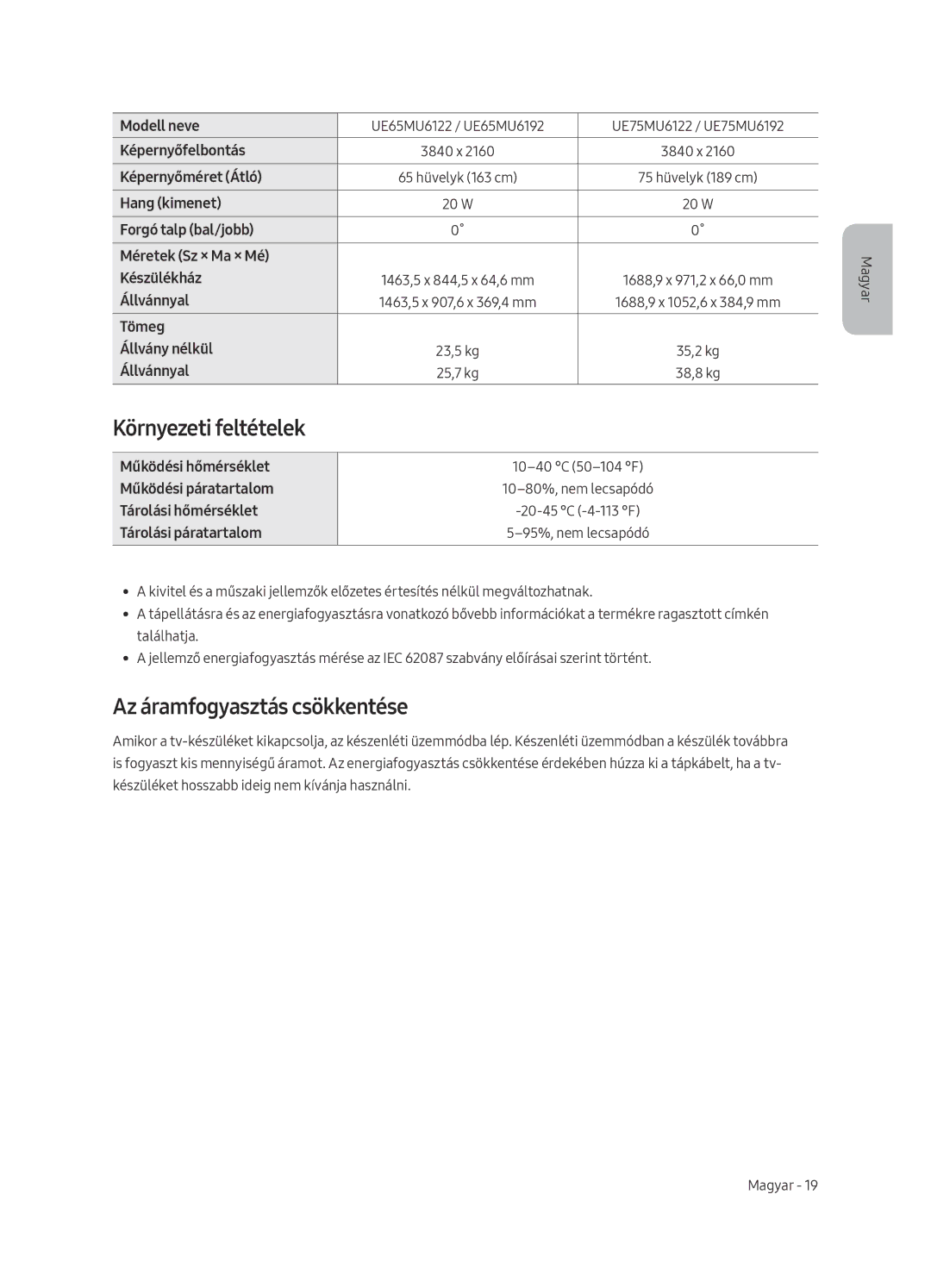 Samsung UE50MU6192UXXH, UE58MU6192UXXH, UE40MU6122KXXH, UE65MU6122KXXH Környezeti feltételek, Az áramfogyasztás csökkentése 