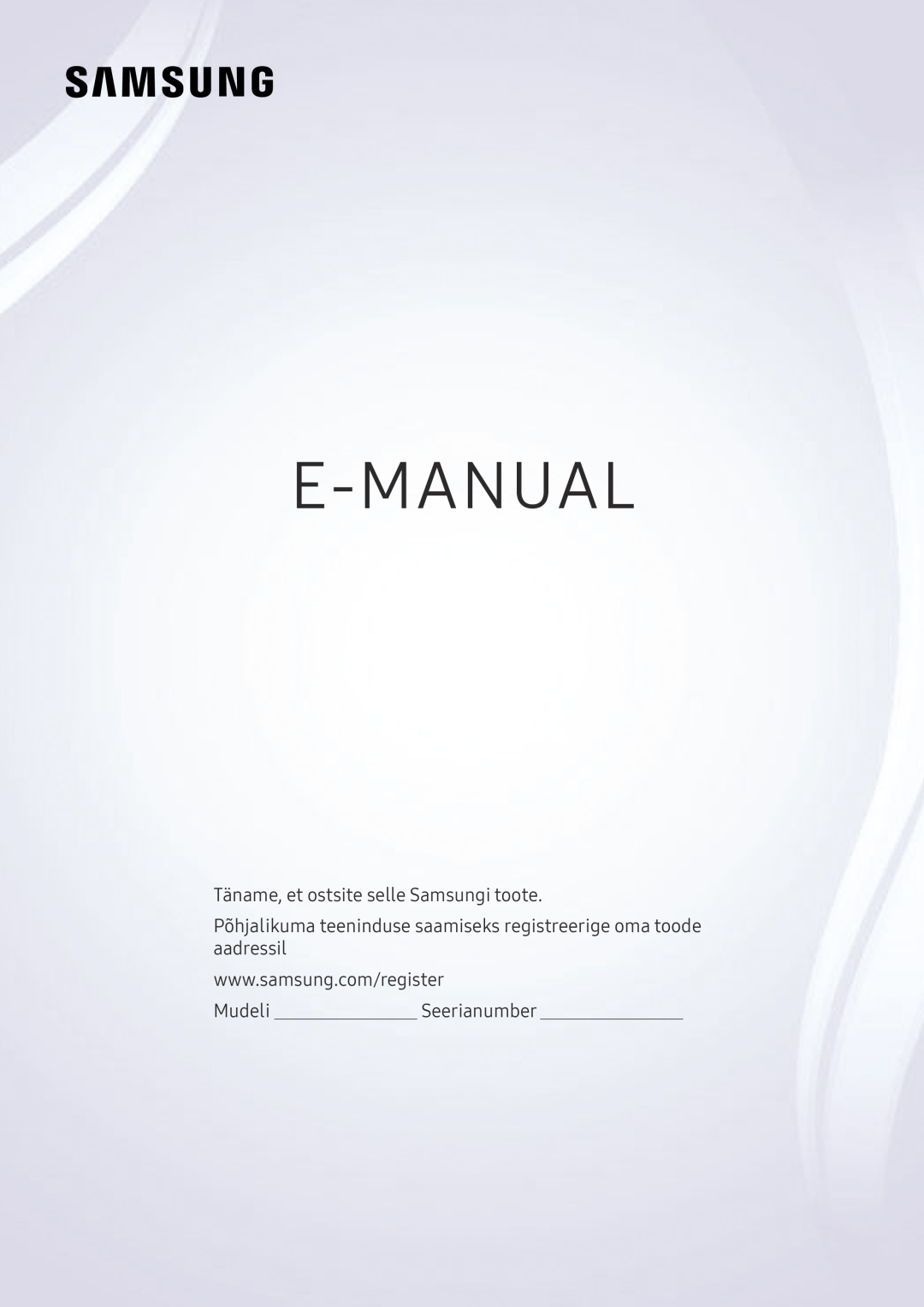 Samsung UE55MU7002TXXH, UE58MU6192UXXH manual Täname, et ostsite selle Samsungi toote, MudeliSeerianumber, E-Manual 