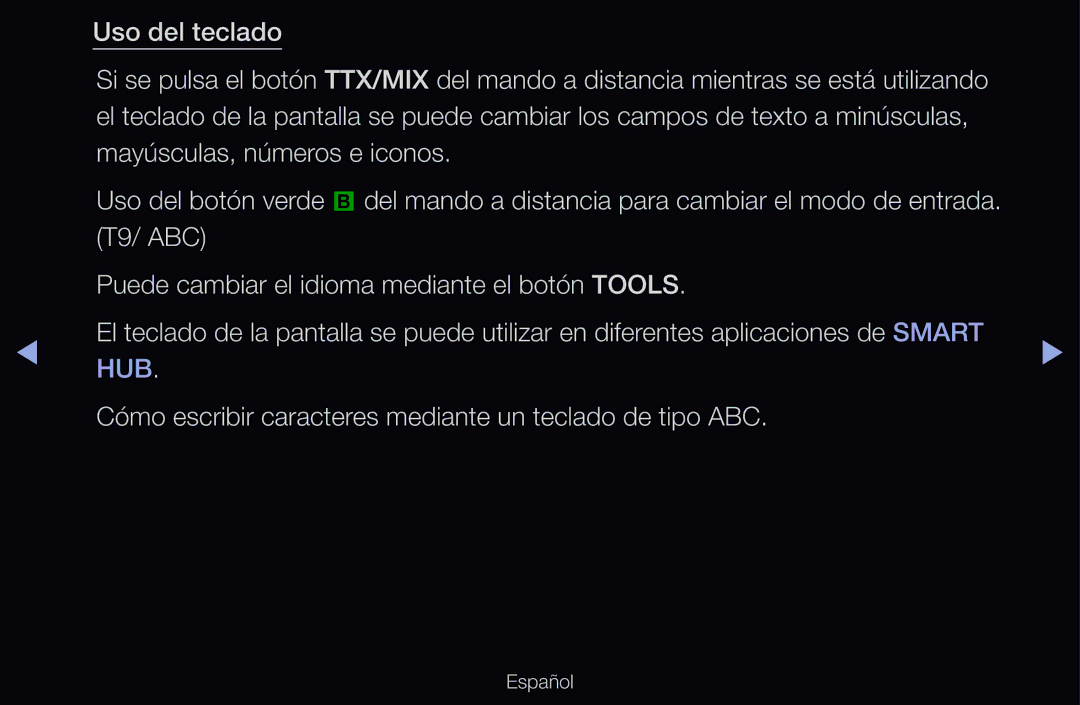 Samsung UE46D6000TWXXC, UE60D6500VSXZG, UE40D6200TSXZG manual Hub, Cómo escribir caracteres mediante un teclado de tipo ABC 