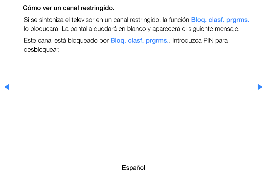 Samsung UE40D7000LSXXC, UE60D8000YSXXC, UE46D7090LSXZG, UE46D8000YSXXC, UE55D7000LSXXH manual Cómo ver un canal restringido 