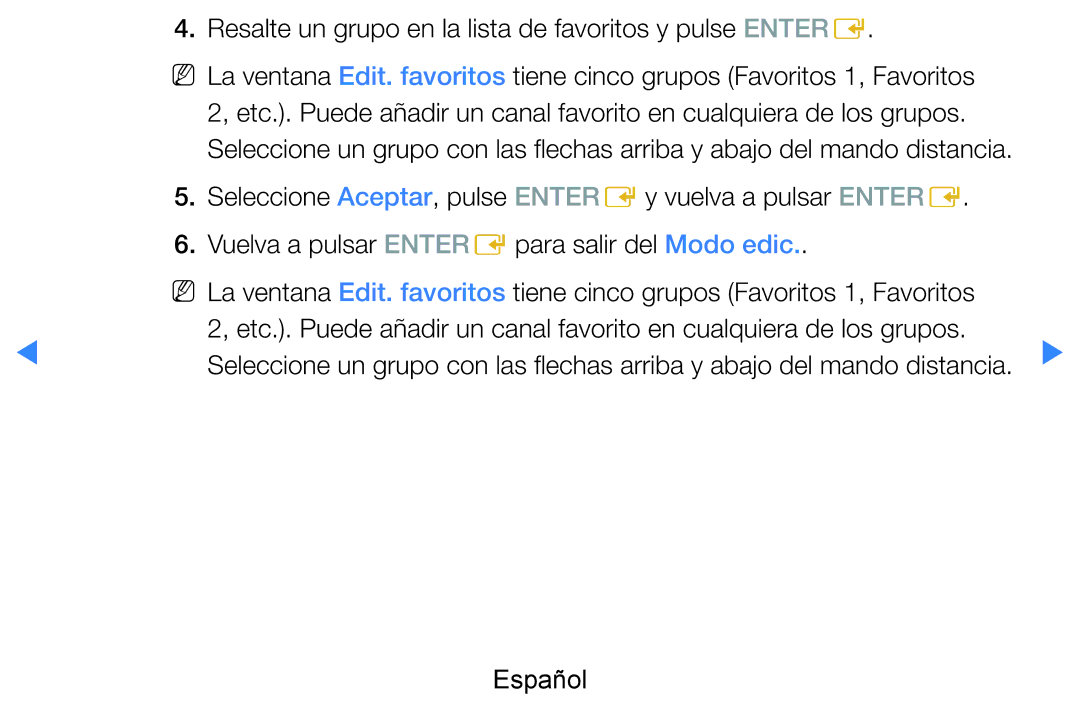 Samsung UE46D7000LSXXC, UE60D8000YSXXC, UE46D7090LSXZG manual Resalte un grupo en la lista de favoritos y pulse Entere 