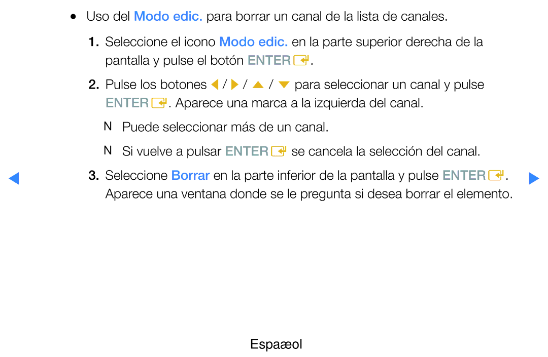 Samsung UE46D7000LSXZF manual ENTERE. Aparece una marca a la izquierda del canal, NN Puede seleccionar más de un canal 