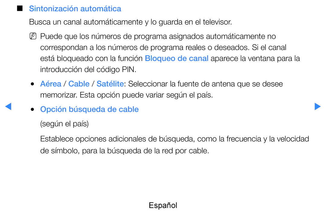 Samsung UE46D7000LSXXC, UE60D8000YSXXC, UE46D7090LSXZG Sintonización automática, Opción búsqueda de cable, Según el país 