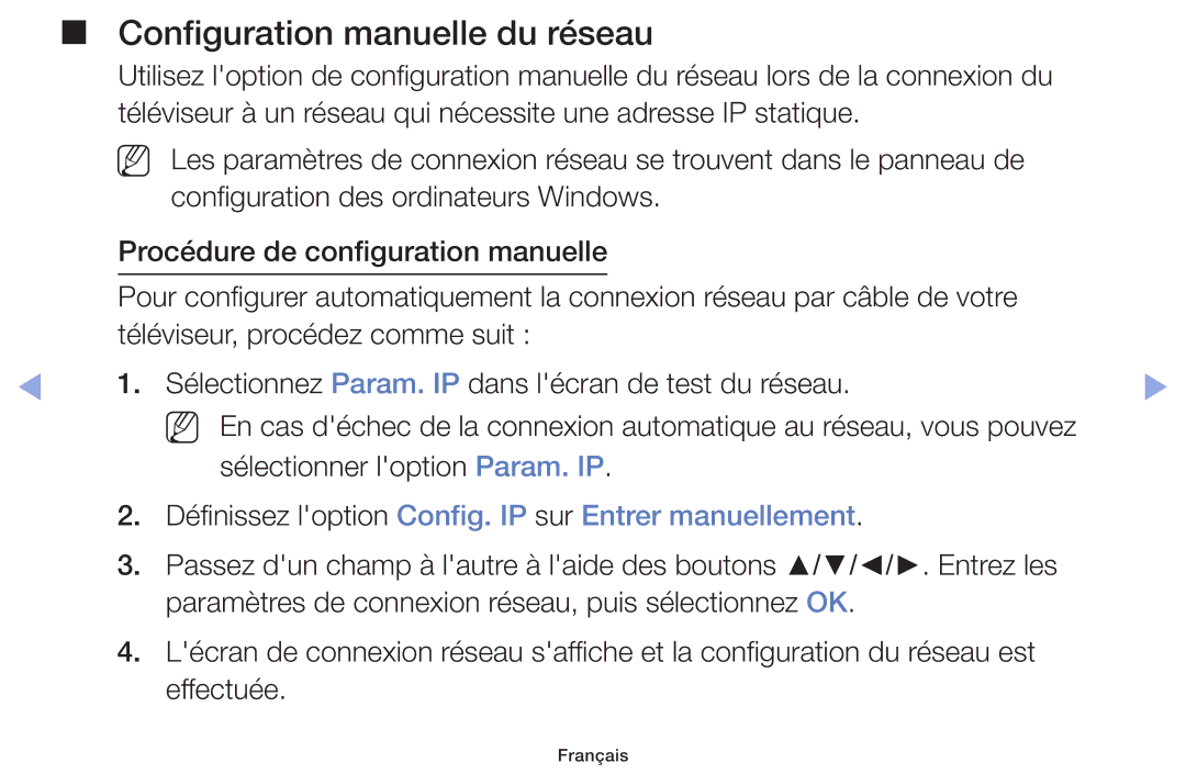 Samsung UE50F6100AWXZF manual Configuration manuelle du réseau, Définissez loption Config. IP sur Entrer manuellement 