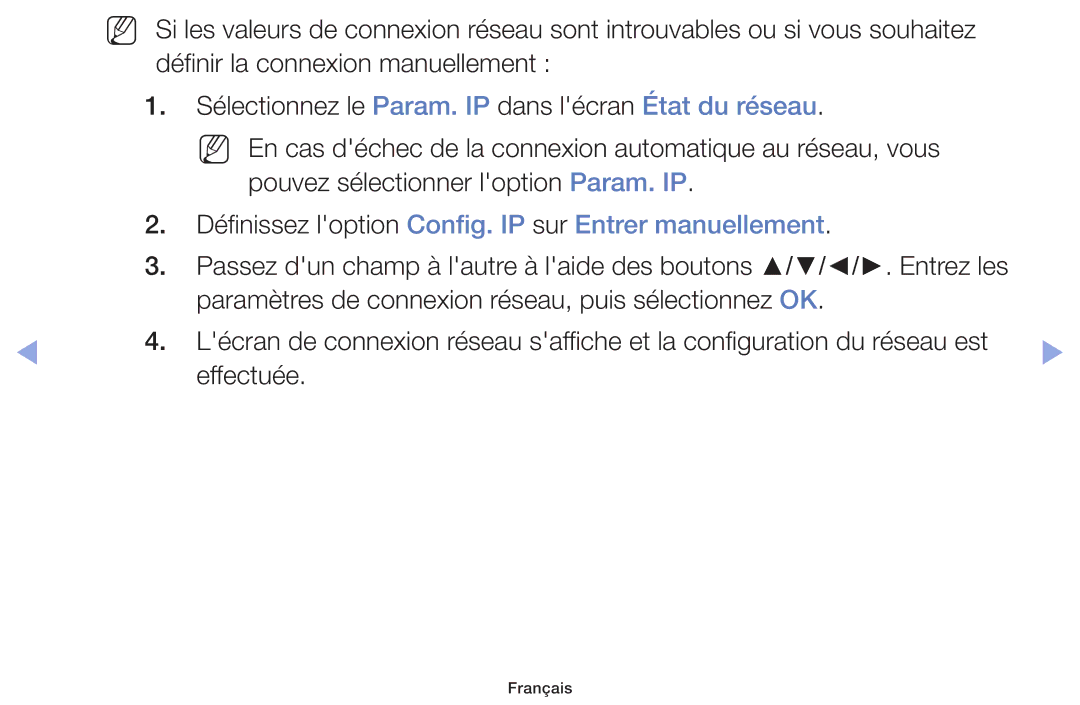 Samsung UE32F6100AWXZF, UE60F6100AWXZF, UE55F6100AWXZF, UE40F6100AWXZF Définissez loption Config. IP sur Entrer manuellement 