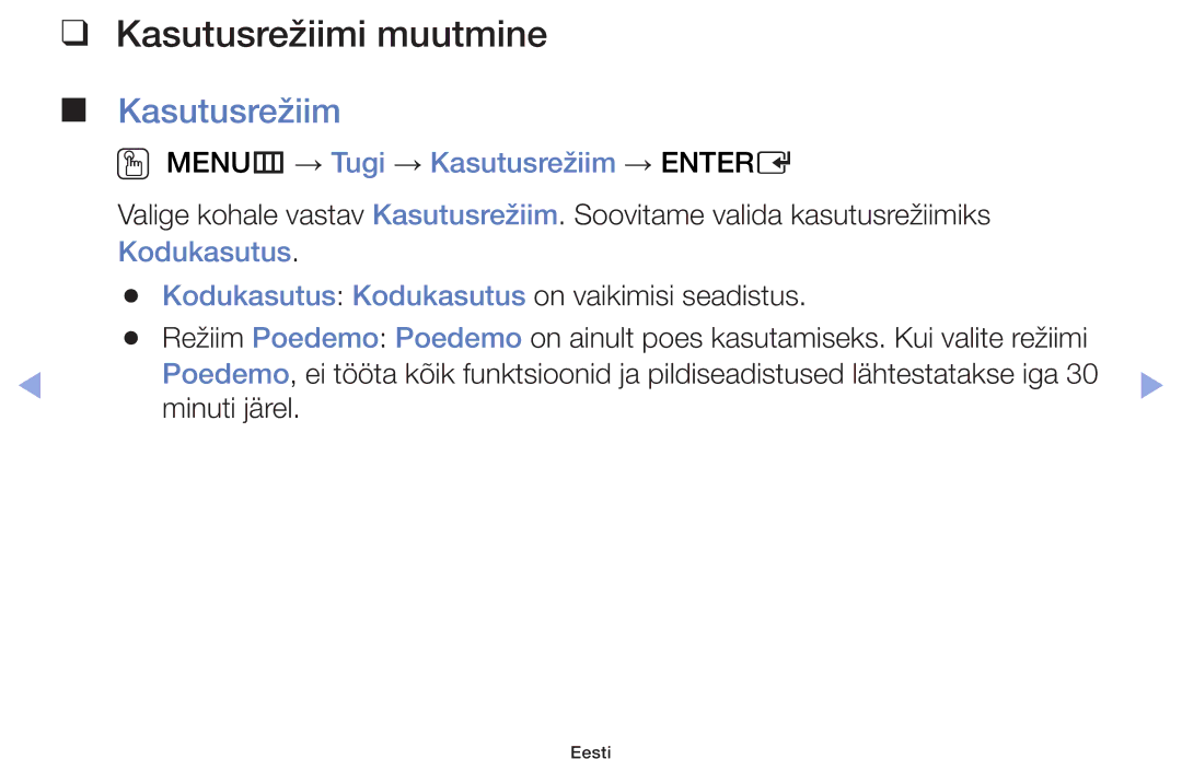 Samsung UE32F6100AWXBT, UE60F6170SSXZG, UE22F5000AWXBT Kasutusrežiimi muutmine, OO MENUm → Tugi → Kasutusrežiim → Entere 