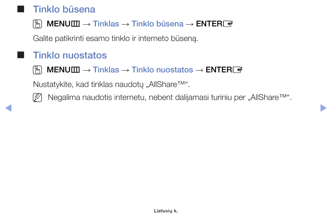 Samsung UE32F6100AWXBT, UE60F6170SSXZG, UE22F5000AWXBT Tinklo nuostatos, OO MENUm → Tinklas → Tinklo būsena → Entere 