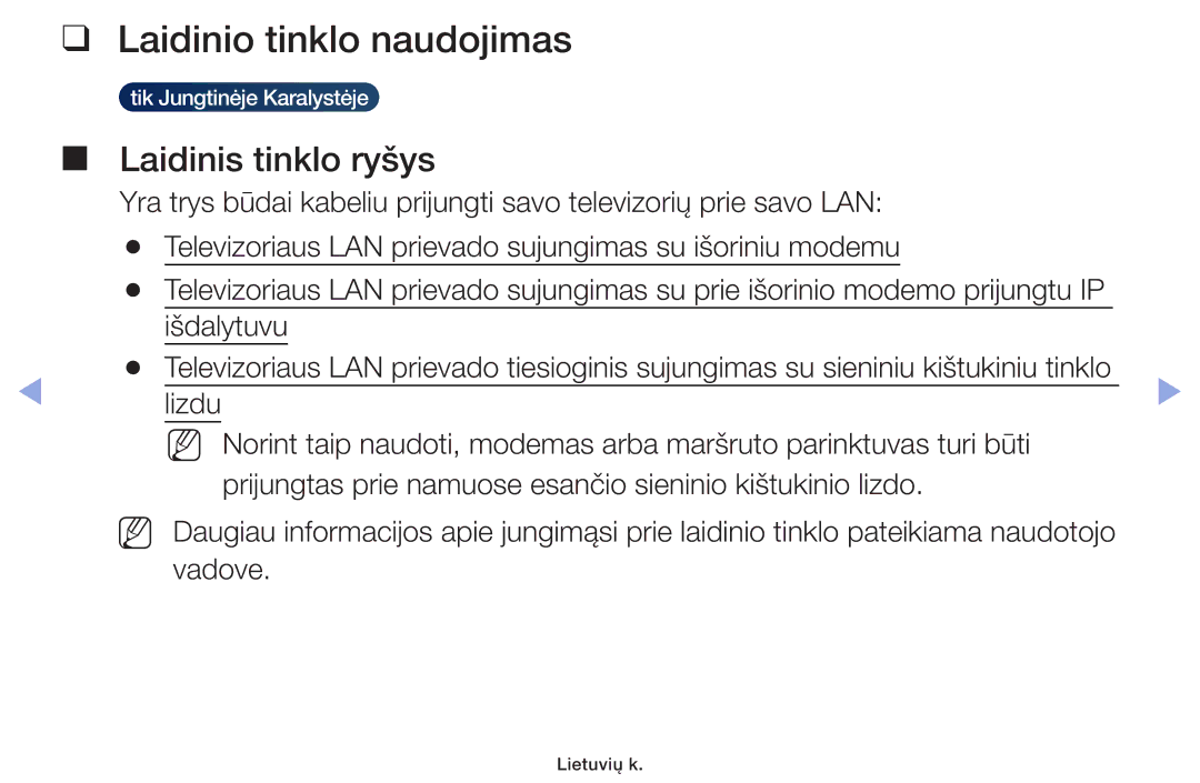 Samsung UE32F6100AWXBT, UE60F6170SSXZG, UE22F5000AWXBT, UE19F4000AWXBT Laidinio tinklo naudojimas, Laidinis tinklo ryšys 