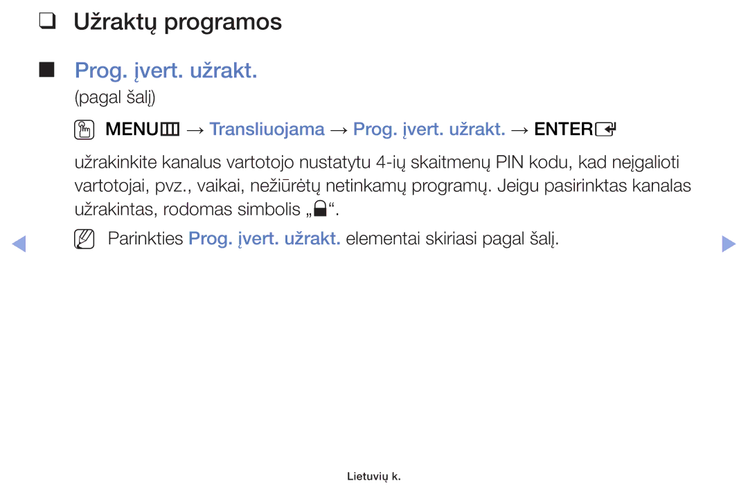 Samsung UE32F6100AWXBT, UE60F6170SSXZG Užraktų programos, OO MENUm → Transliuojama → Prog. įvert. užrakt. → Entere 