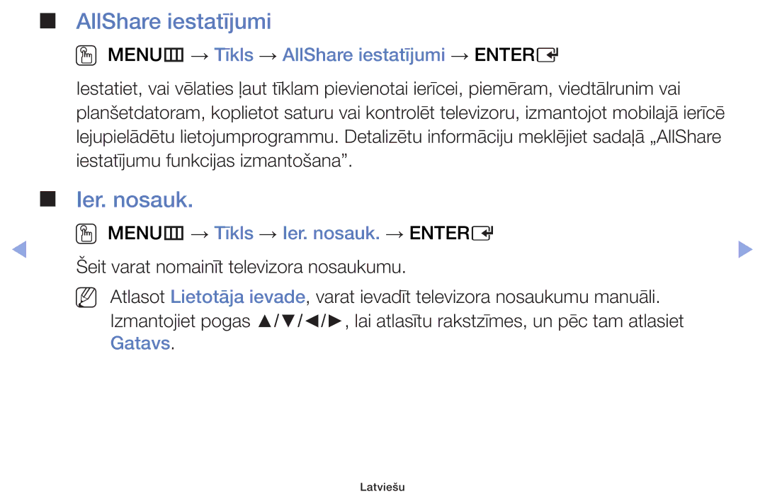 Samsung UE40F6100AWXBT, UE60F6170SSXZG, UE22F5000AWXBT Ier. nosauk, OO MENUm → Tīkls → AllShare iestatījumi → Entere 