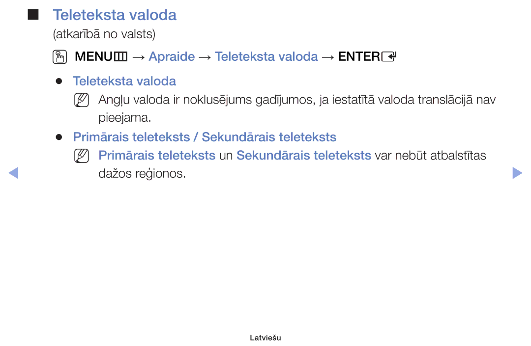 Samsung UE40F6100AWXBT, UE60F6170SSXZG, UE22F5000AWXBT, UE19F4000AWXBT OO MENUm → Apraide → Teleteksta valoda → Entere 