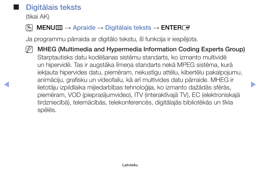 Samsung UE46F6100AWXBT, UE60F6170SSXZG, UE22F5000AWXBT, UE19F4000AWXBT OO MENUm → Apraide → Digitālais teksts → Entere 