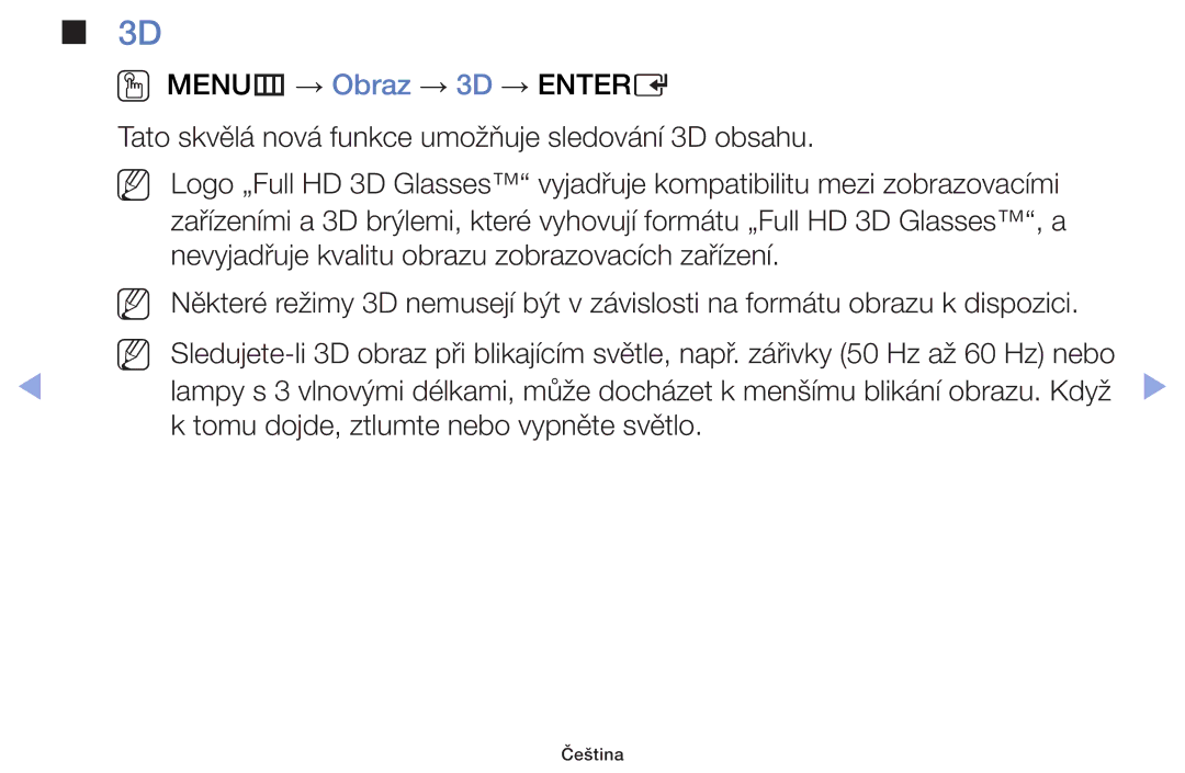 Samsung UE60F6100AWXBT, UE60F6170SSXZG, UE32F6100AWXZF, UE55F6100AWXZF manual Tomu dojde, ztlumte nebo vypněte světlo 