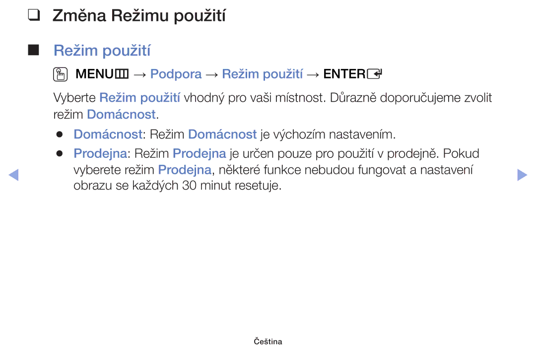 Samsung UE22F5000AKXXU, UE60F6170SSXZG manual Změna Režimu použití, OO MENUm → Podpora → Režim použití → Entere 