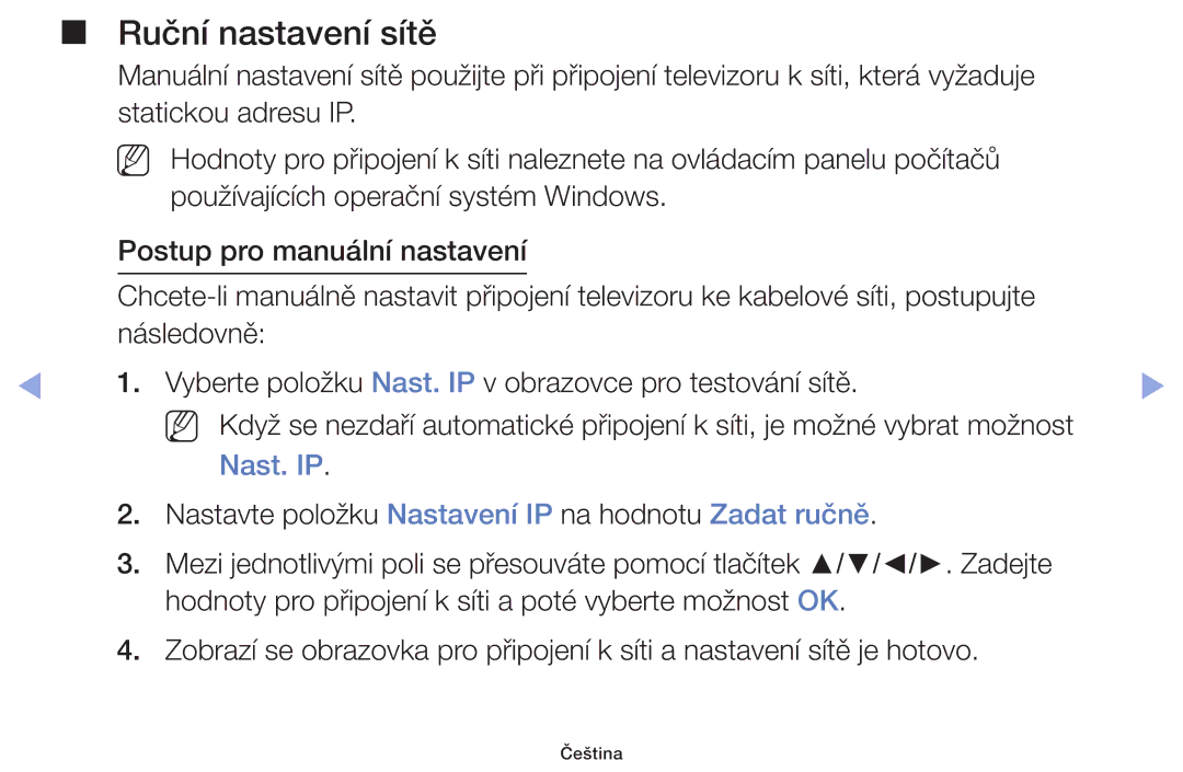 Samsung UE50F6170SSXXH, UE60F6170SSXZG, UE32F6100AWXZF, UE55F6100AWXZF, UE40F6100AWXZF manual Ruční nastavení sítě, Nast. IP 