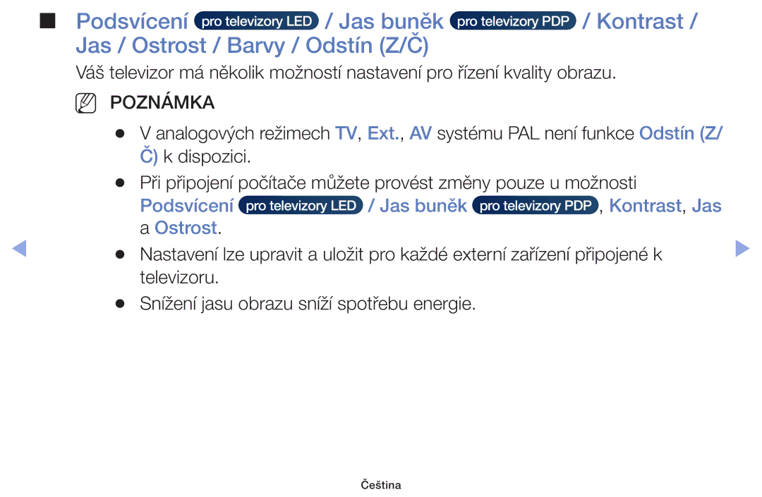 Samsung UE28F4000AWXBT, UE60F6170SSXZG manual Jas / Ostrost / Barvy / Odstín Z/Č, Podsvícení Jas buněk Kontrast, Jas 