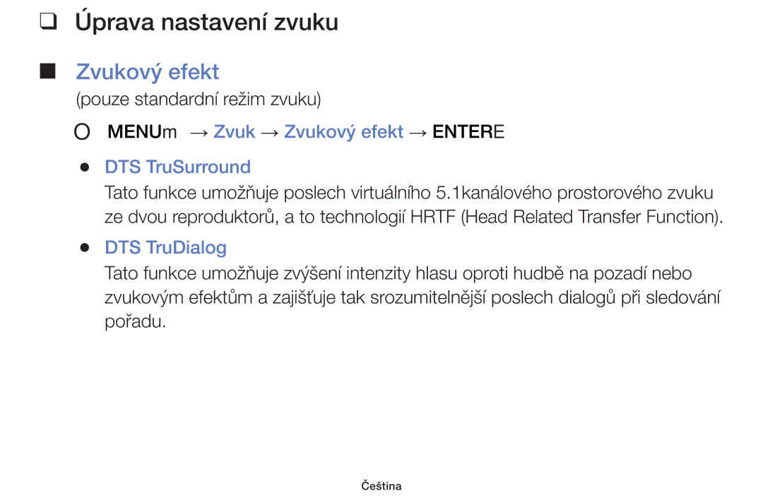 Samsung UE50F6100AWXBT Úprava nastavení zvuku, OO MENUm → Zvuk → Zvukový efekt → Entere DTS TruSurround, DTS TruDialog 