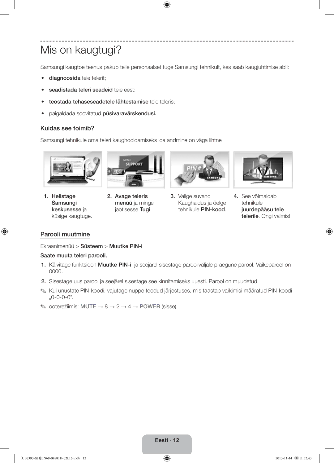 Samsung UE60F6300AWXZF, UE60F6300AWXZH manual Mis on kaugtugi?, Kuidas see toimib?, Parooli muutmine, Keskusesse ja 