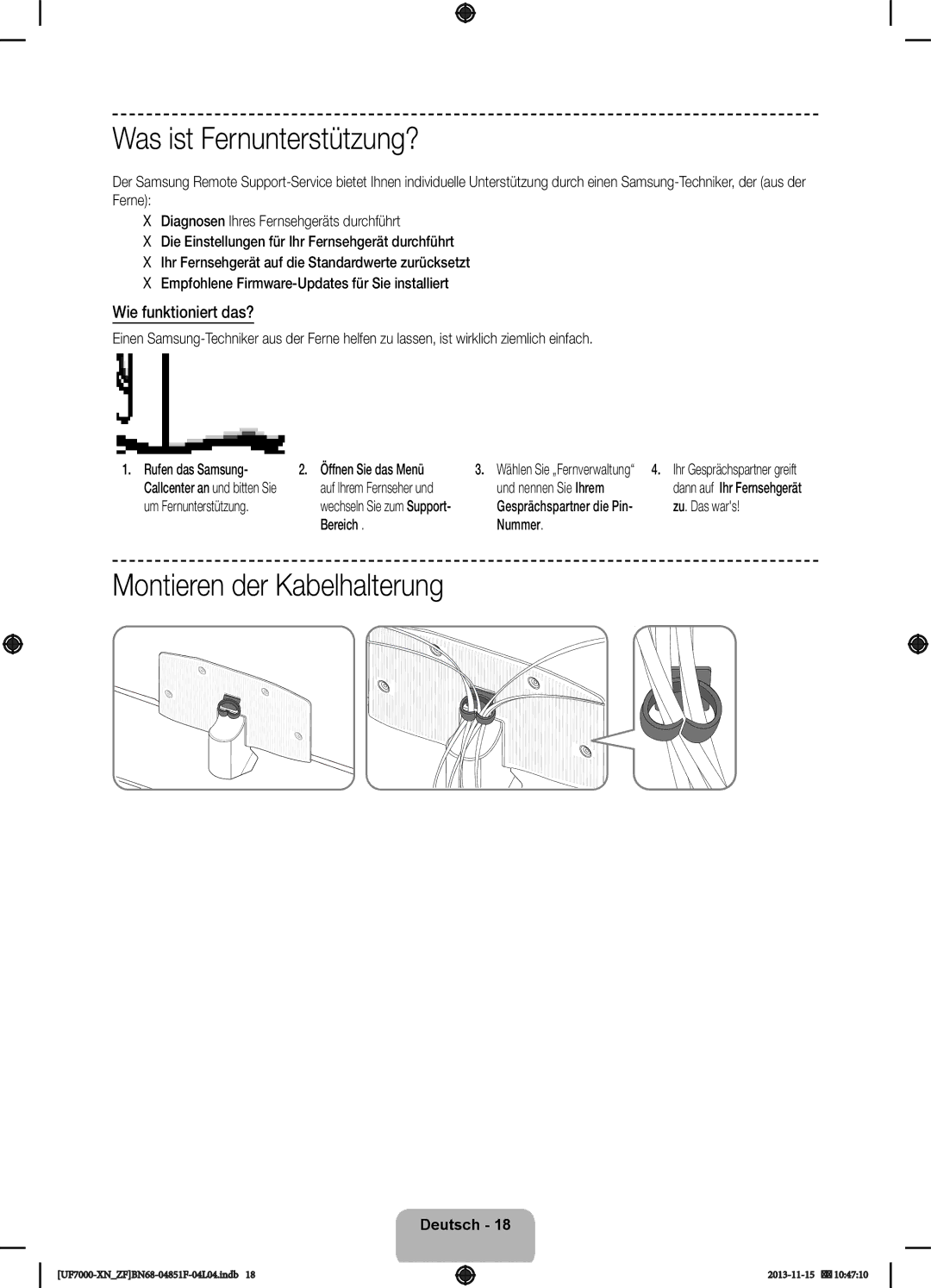 Samsung UE46F7000SLXZF, UE60F7000SLXZF Was ist Fernunterstützung?, Montieren der Kabelhalterung, Wie funktioniert das? 