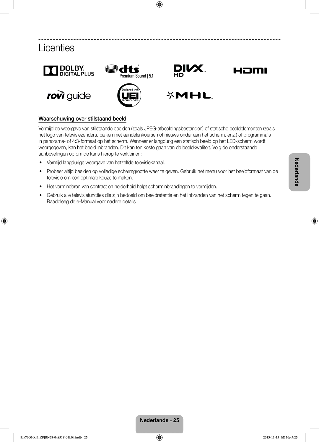 Samsung UE40F7000SLXZF, UE60F7000SLXZF, UE46F7000SLXZF, UE55F7000SLXZF manual Licenties, Waarschuwing over stilstaand beeld 