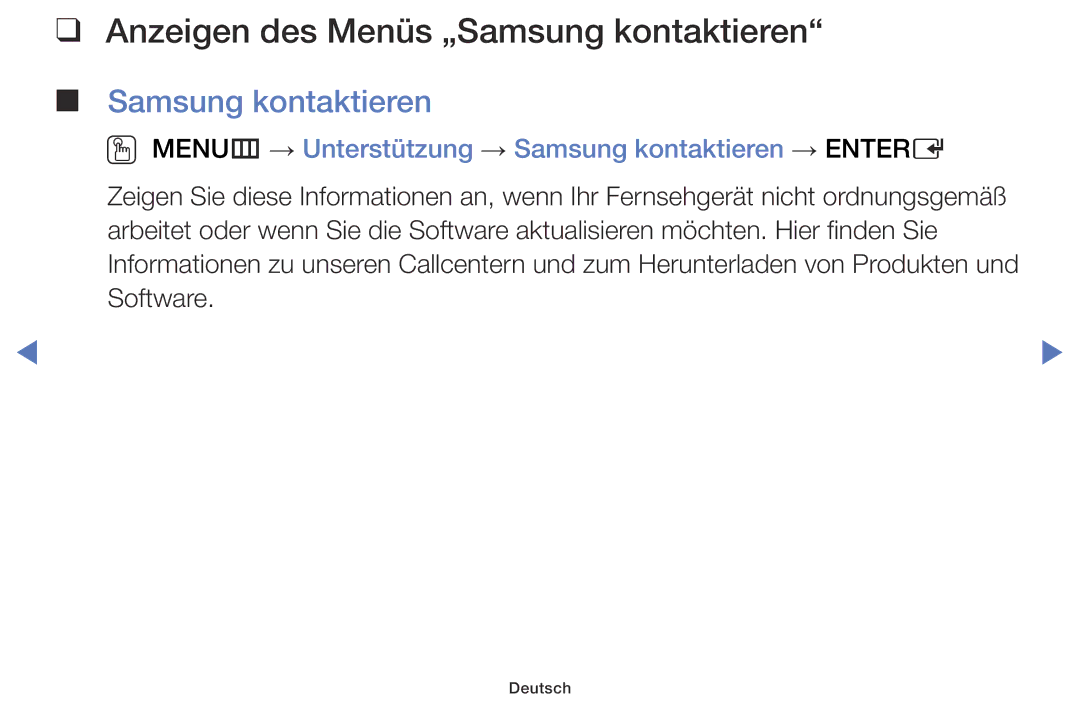 Samsung UE32J4000AWXXC Anzeigen des Menüs „Samsung kontaktieren, OO MENUm → Unterstützung → Samsung kontaktieren → Entere 