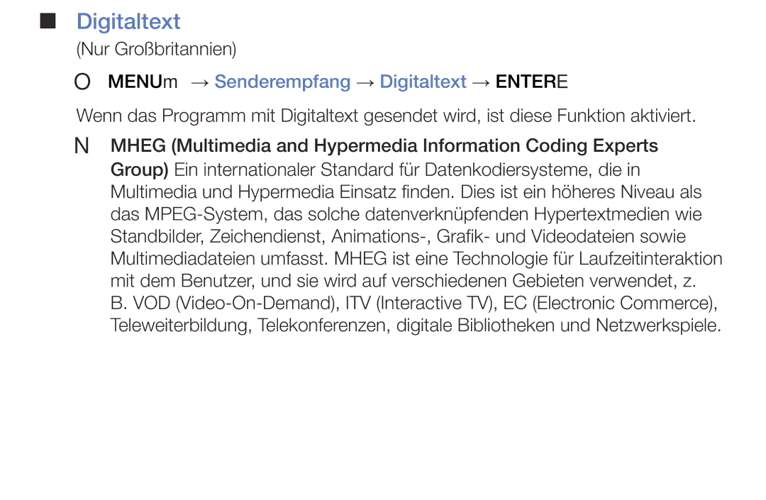 Samsung UE40J5100AWXZF, UE60J6150ASXZG, UE40J5170ASXZG, UE32J4100AWXXH OO MENUm → Senderempfang → Digitaltext → Entere 