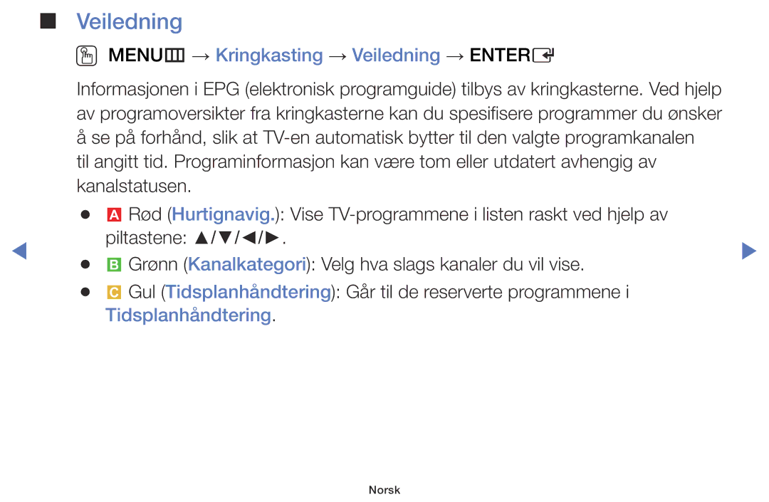 Samsung UE60J6175AUXXE, UE55J5105AKXXE manual OO MENUm → Kringkasting → Veiledning → Entere, Tidsplanhåndtering 