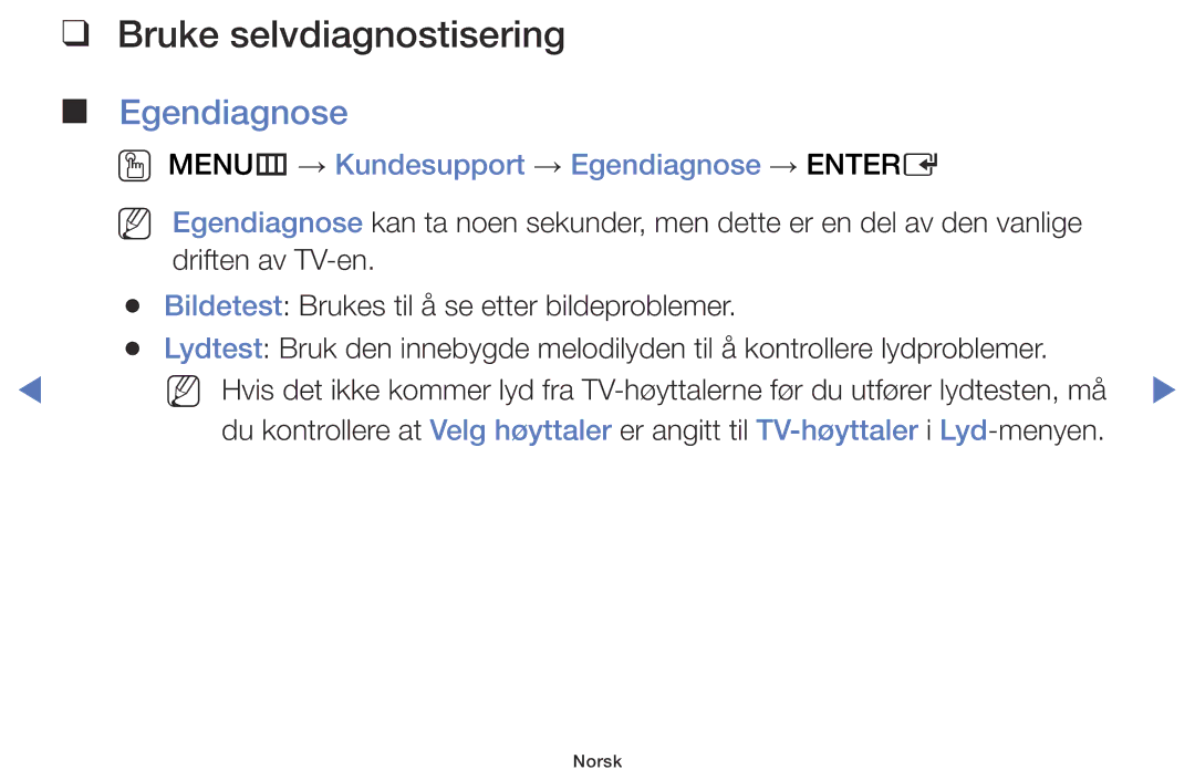 Samsung UE40J5005AKXXE, UE60J6175AUXXE manual Bruke selvdiagnostisering, OO MENUm → Kundesupport → Egendiagnose → Entere 