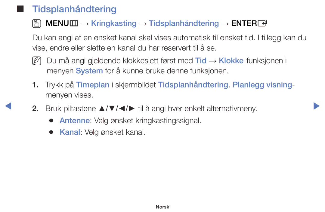 Samsung UE55J5105AKXXE, UE60J6175AUXXE, UE32J5005AKXXE manual OO MENUm → Kringkasting → Tidsplanhåndtering → Entere 