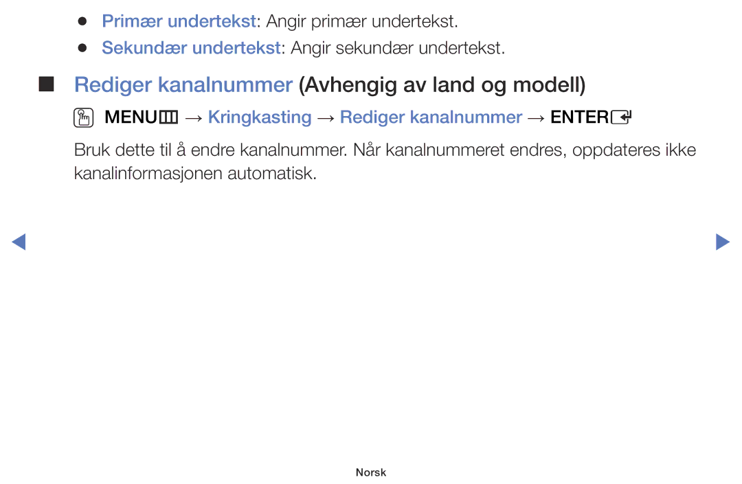 Samsung UE48J5005AKXXE, UE60J6175AUXXE, UE55J5105AKXXE, UE32J5005AKXXE manual Rediger kanalnummer Avhengig av land og modell 