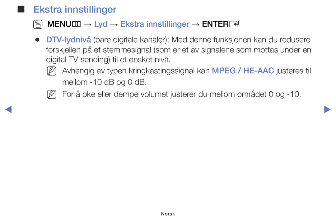 Samsung UE60J6175AUXXE, UE55J5105AKXXE, UE32J5005AKXXE, UE40J5005AKXXE OO MENUm → Lyd → Ekstra innstillinger → Entere 