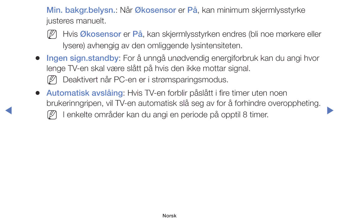 Samsung UE55J5105AKXXE, UE60J6175AUXXE, UE32J5005AKXXE, UE40J5005AKXXE Lysere avhengig av den omliggende lysintensiteten 