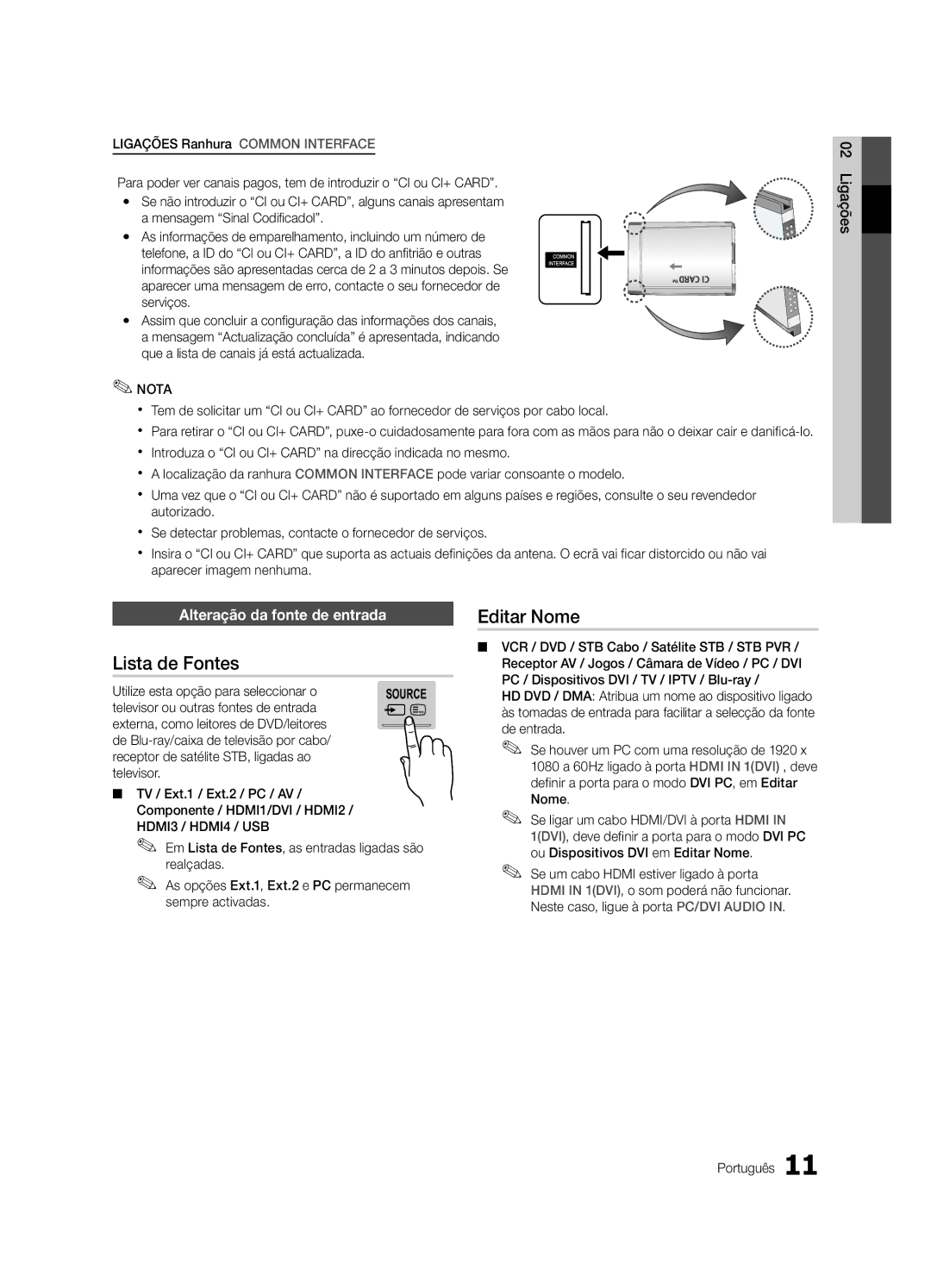 Samsung UE65C8000XWXXC Lista de Fontes, Editar Nome, Alteração da fonte de entrada, Utilize esta opção para seleccionar o 