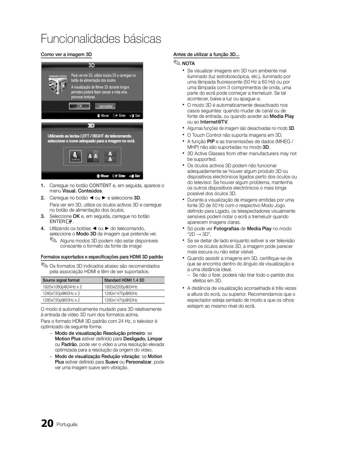 Samsung UE65C8000XWXXH manual Como ver a imagem 3D, Consoante o formato da fonte da image, Antes de utilizar a função 3D 