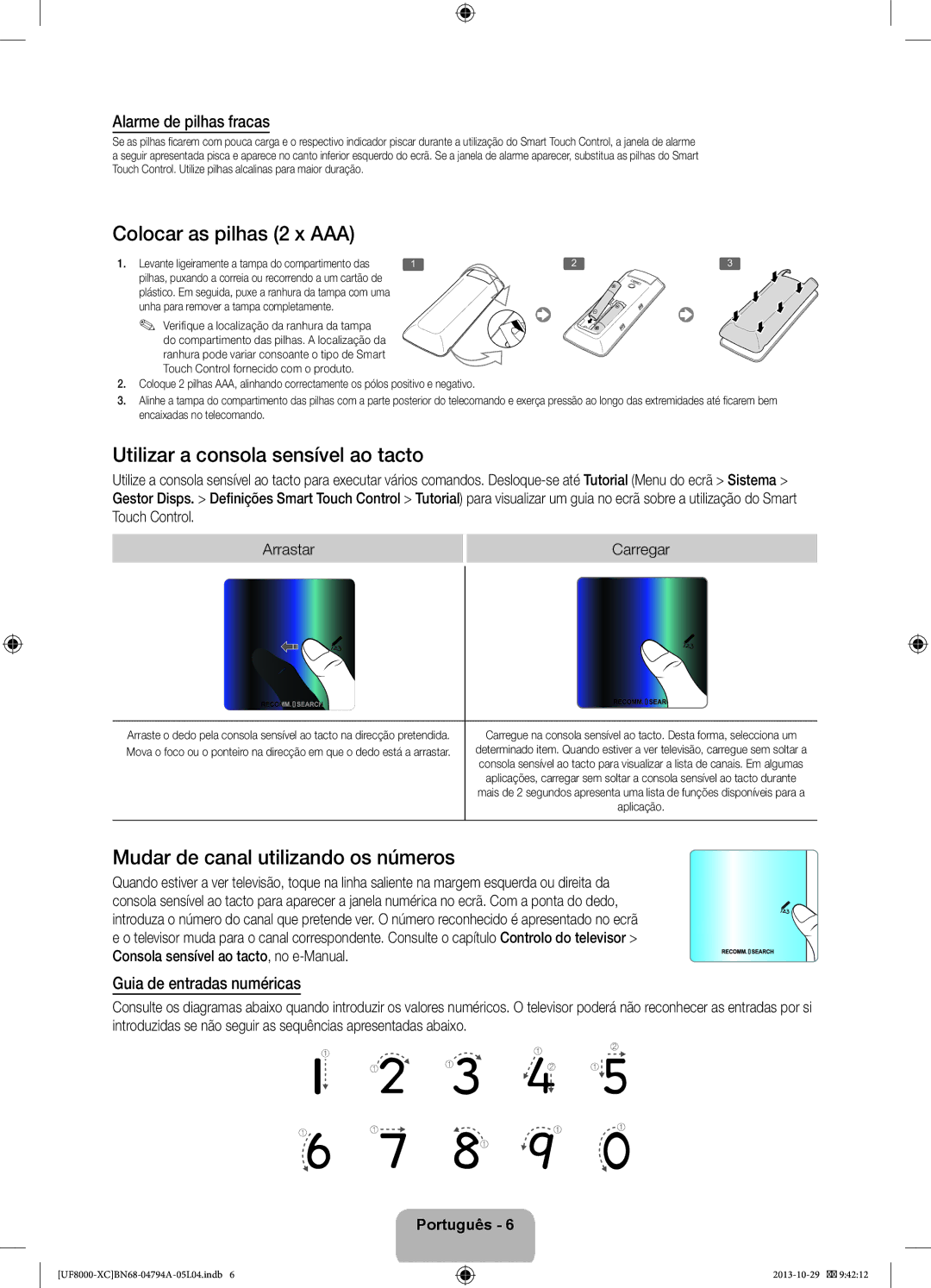 Samsung UE46F8000SLXXC manual Colocar as pilhas 2 x AAA, Utilizar a consola sensível ao tacto, Alarme de pilhas fracas 