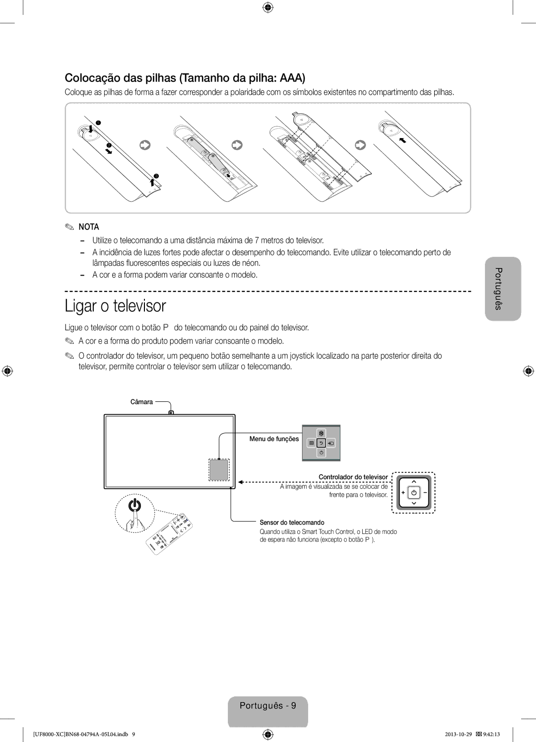 Samsung UE65F8000SLXXH, UE46F8000SLXXH Ligar o televisor, Colocação das pilhas Tamanho da pilha AAA, Sensor do telecomando 