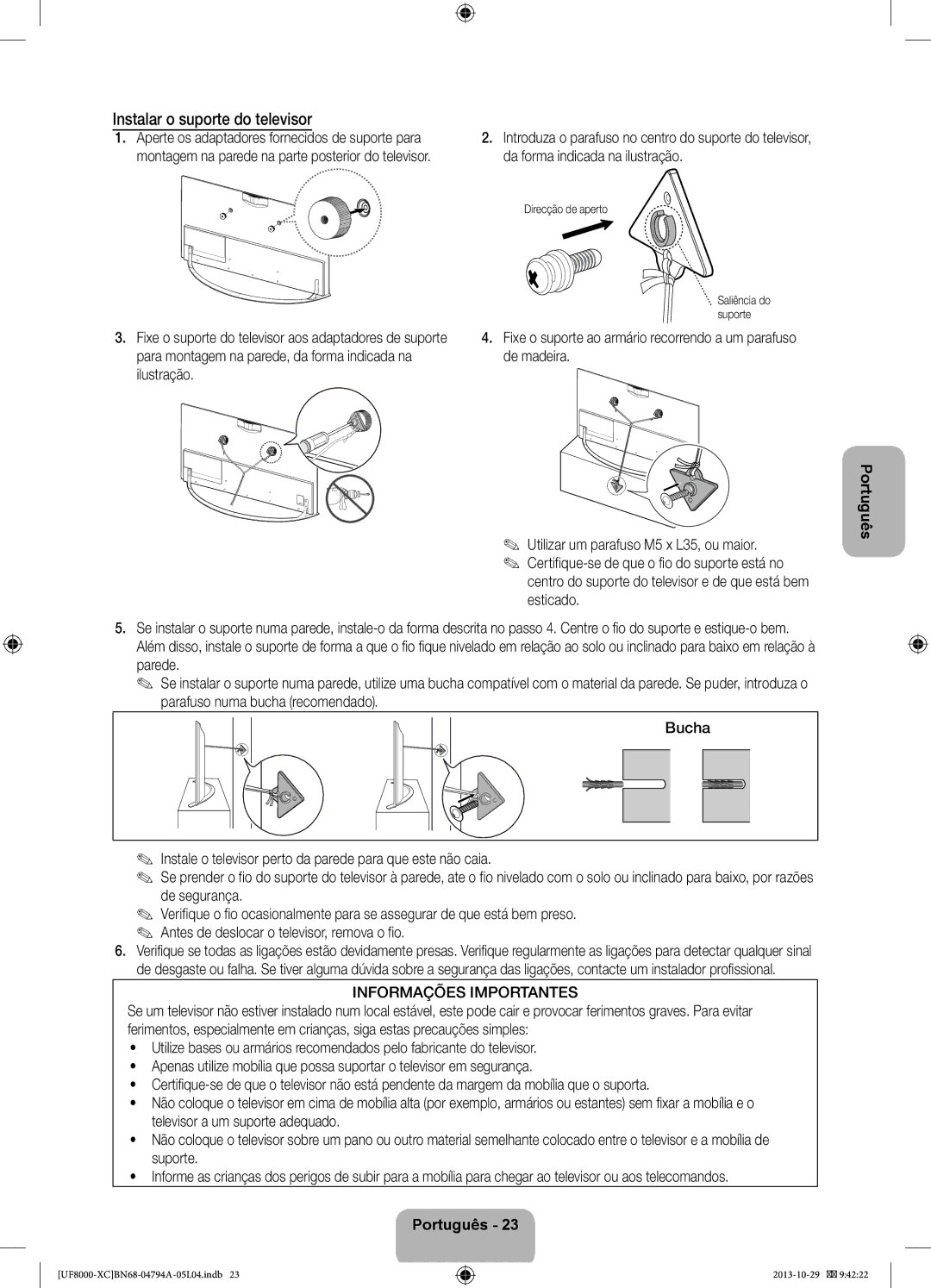 Samsung UE55F8000SLXXC manual Instalar o suporte do televisor, Centro do suporte do televisor e de que está bem esticado 