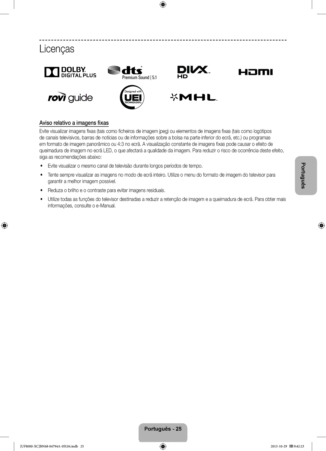 Samsung UE75F8000SLXXC, UE65F8000SLXXH, UE46F8000SLXXH, UE55F8000SLXXH manual Licenças, Aviso relativo a imagens fixas 