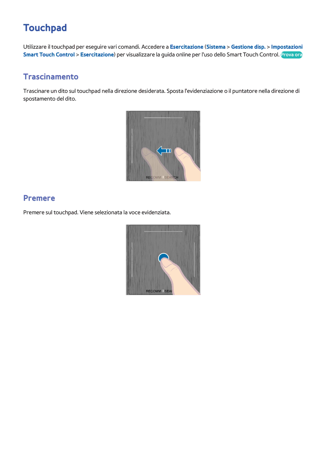 Samsung UE55F9000SZXZT, UE65F9000SLXXC, UE46F8000SLXXN, UE46F7000SLXXH, UE65F9000SLXXN manual Touchpad, Trascinamento, Premere 