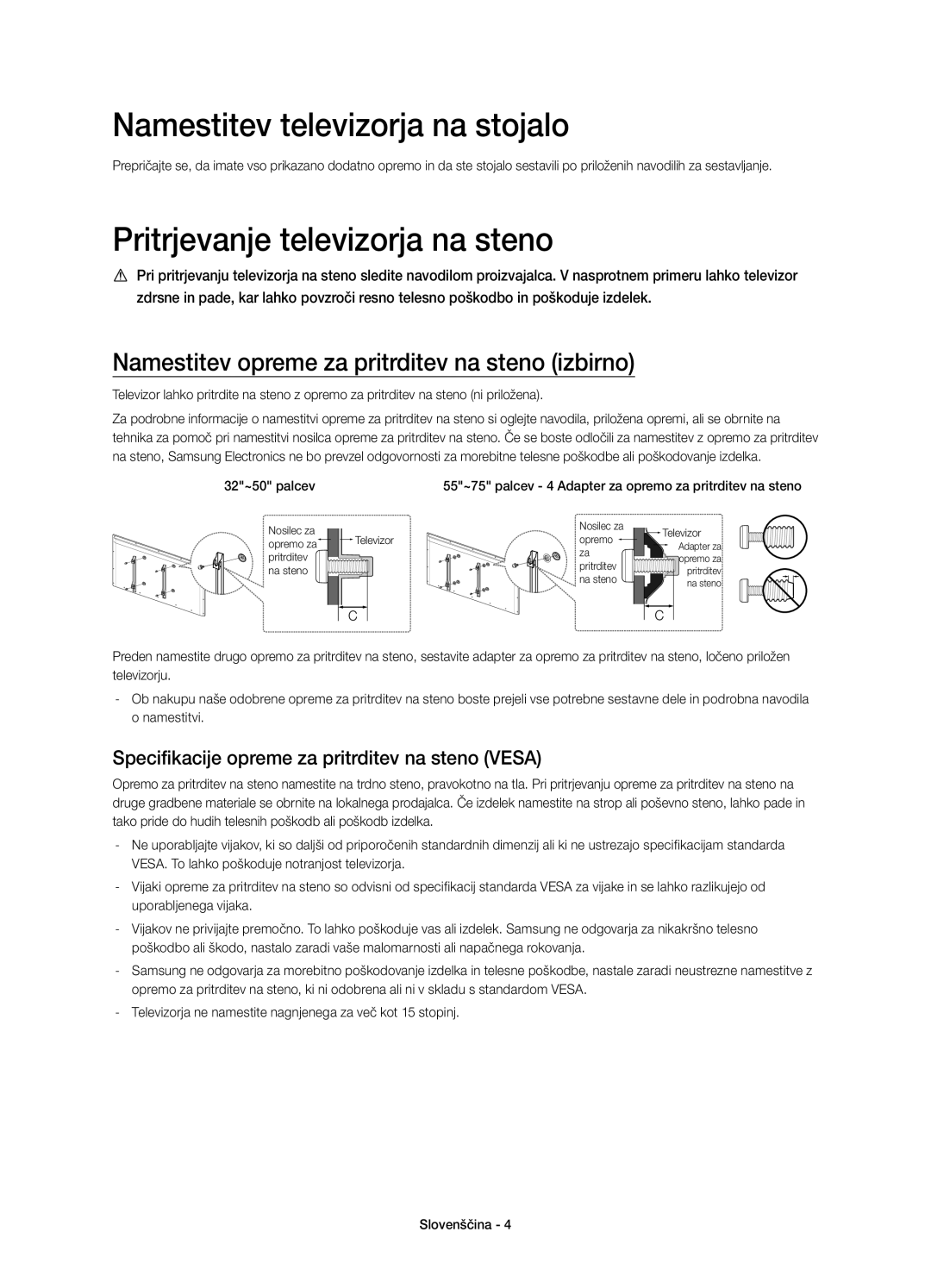 Samsung UE50H6400AWXXN, UE65H6470SSXZG, UE48H6470SSXZG Namestitev televizorja na stojalo, Pritrjevanje televizorja na steno 