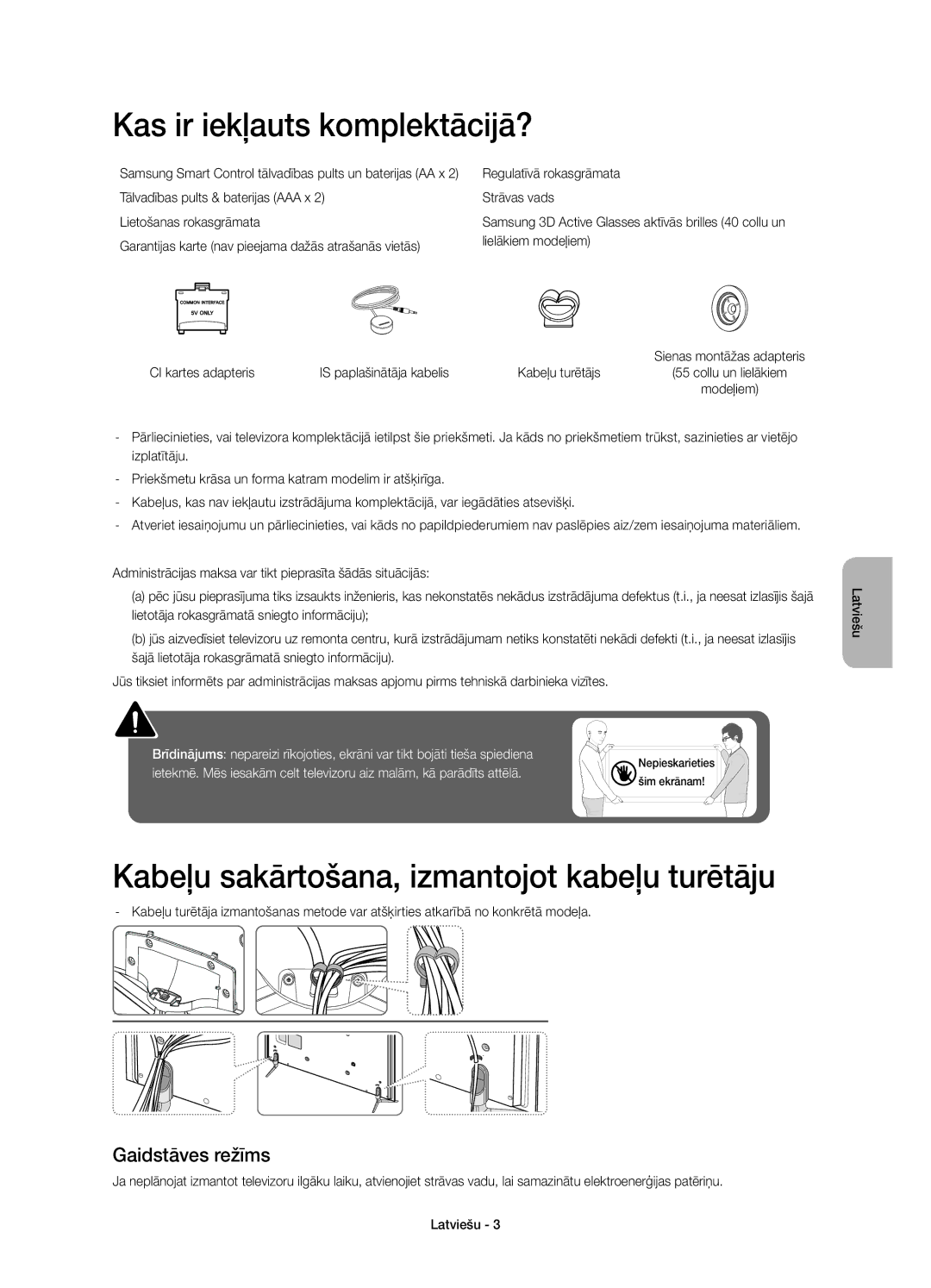 Samsung UE55H6470SSXZG Kas ir iekļauts komplektācijā?, Kabeļu sakārtošana, izmantojot kabeļu turētāju, Gaidstāves režīms 