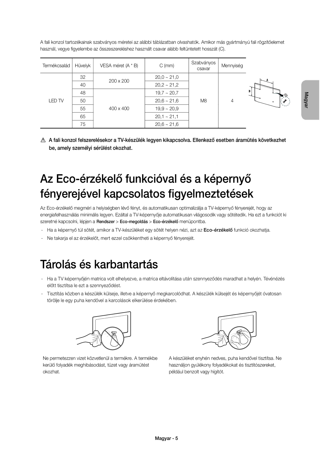 Samsung UE65H6400AWXZF, UE65H6470SSXZG, UE48H6470SSXZG manual Tárolás és karbantartás, Hüvelyk Vesa méret a * B, Mennyiség 