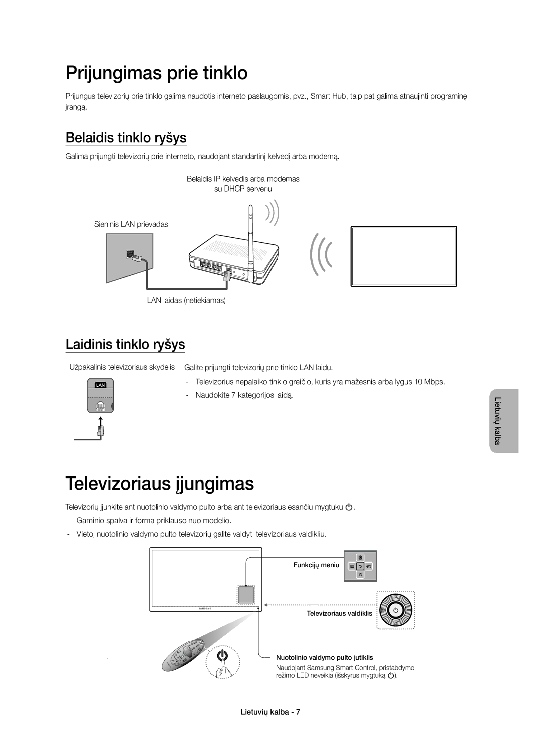 Samsung UE65H6470SSXXH Prijungimas prie tinklo, Televizoriaus įjungimas, Belaidis tinklo ryšys, Laidinis tinklo ryšys 