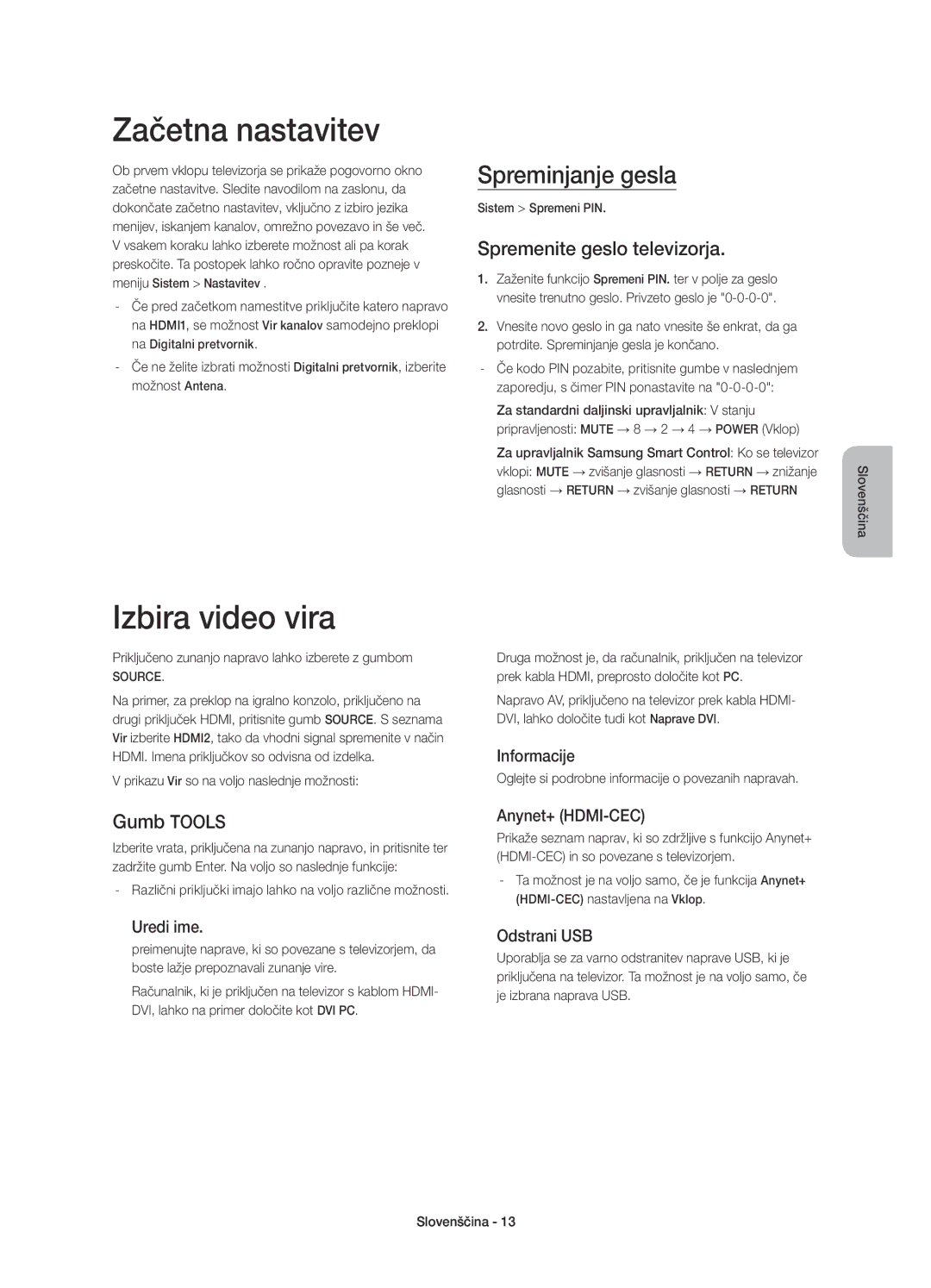 Samsung UE65H8000STXXH manual Začetna nastavitev, Izbira video vira, Spreminjanje gesla, Spremenite geslo televizorja 